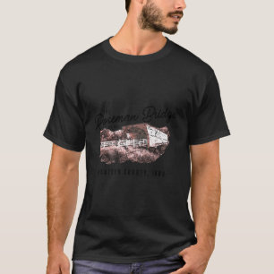 Roseman Bridge Est 1883 Madison County Iowa T Shirt