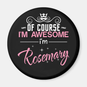 Rosemary... Jag är Fantastisk och Rosemary namn Magnet