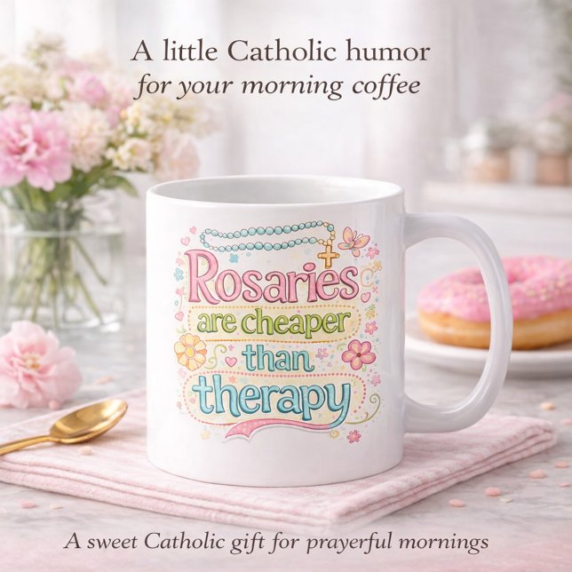 Rosenkransar Är Billigare Än Terapi Katolsk humor Kaffemugg (Skapare uppladdad)
