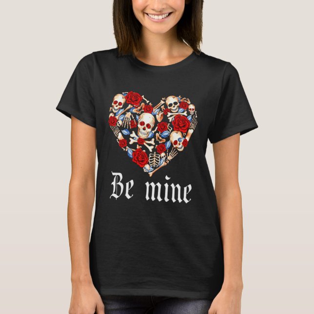 Roses And Skulls Heart Gothic Style Valentine Be M T Shirt (Framsida)