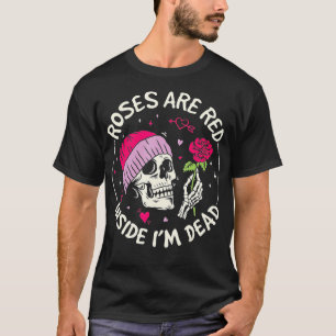Roses är Röda inuti Im Dead Retro Skeleton Valent T Shirt
