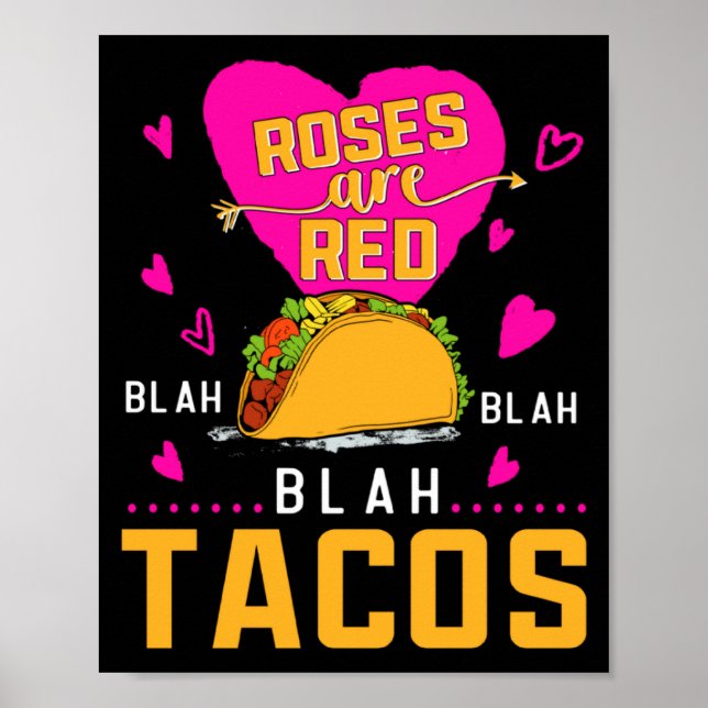 Roses Are Red Blah Blah Blah Tacos Foodie Valentin Poster (Framsidan)