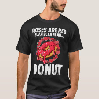 Roses Are Red Blah Donut Valentines Day 2 T Shirt