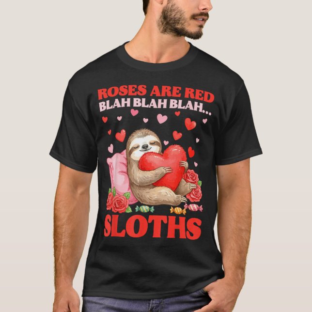 Roses Are Red Blah Sloths Valentine Cute Animal Lo T Shirt (Framsida)