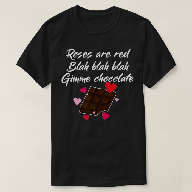 Roses Are Red Gimme Chocolate Funny Valentine's Da T Shirt (Design framsida)
