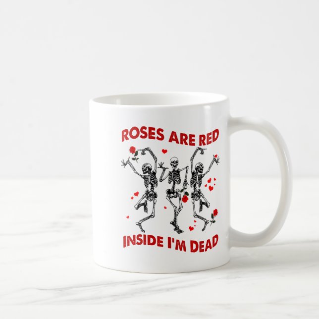 Roses Are Red Inside Im Dead Skeleton Valentines  Kaffemugg (Höger)