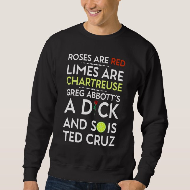 Roses Are Red Limes Are Chartreuse Greg Abbott's A Lång Ärmad Tröja (Framsida)