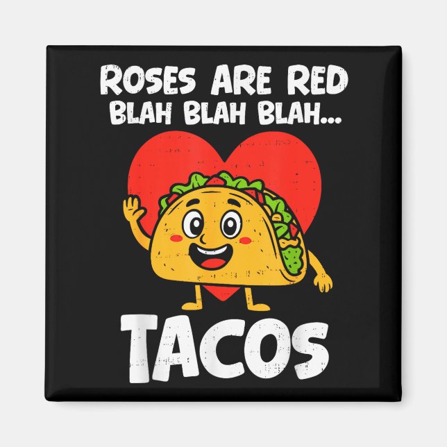 Roses Blah Tacos Funny Valentines Food Lover Men W Magnet (Framsidan)
