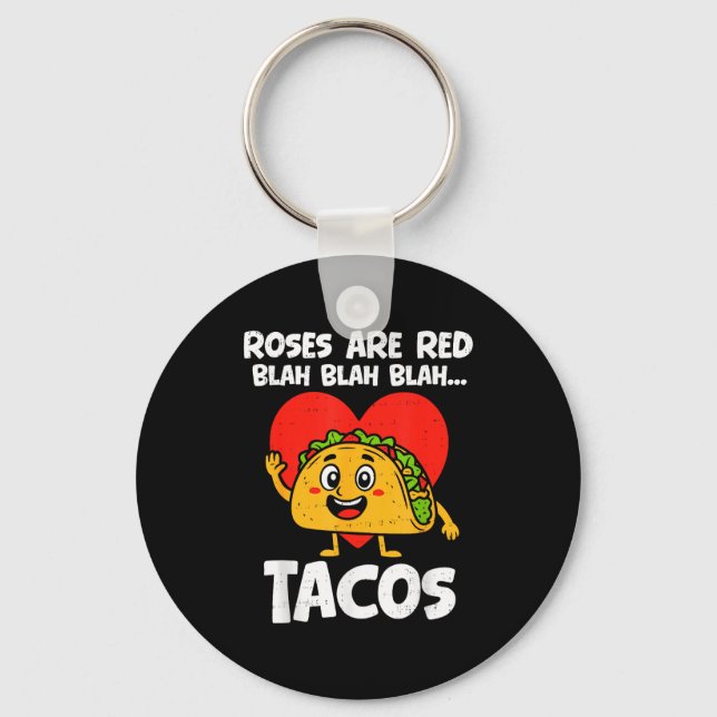 Roses Blah Tacos Funny Valentines Food Lover Men W Nyckelring (Framsida)