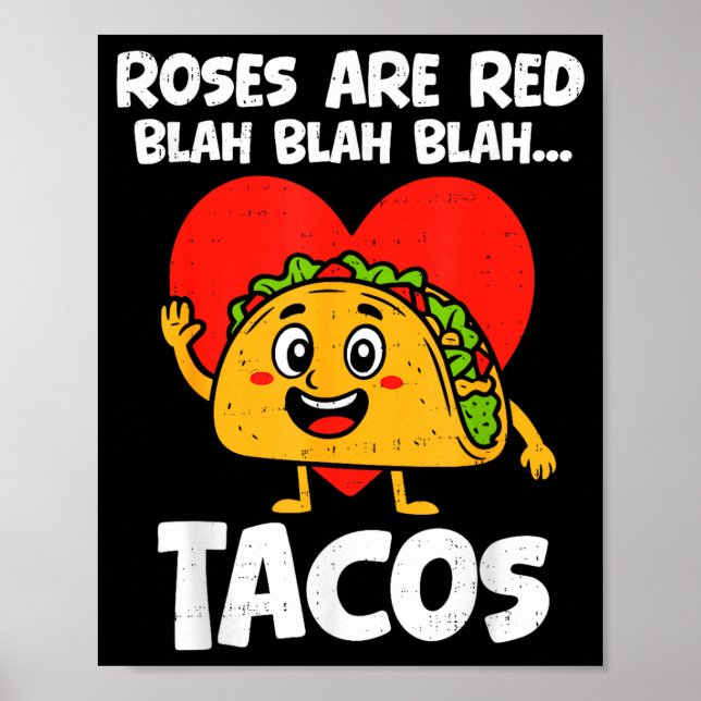Roses Blah Tacos Funny Valentines Food Lover Men W Poster (Framsidan)
