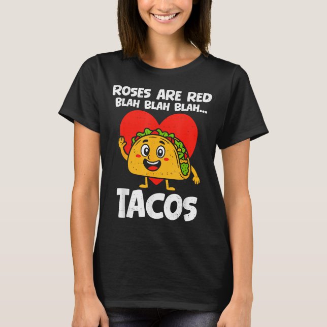 Roses Blah Tacos Funny Valentines Food Lover Men W T Shirt (Framsida)
