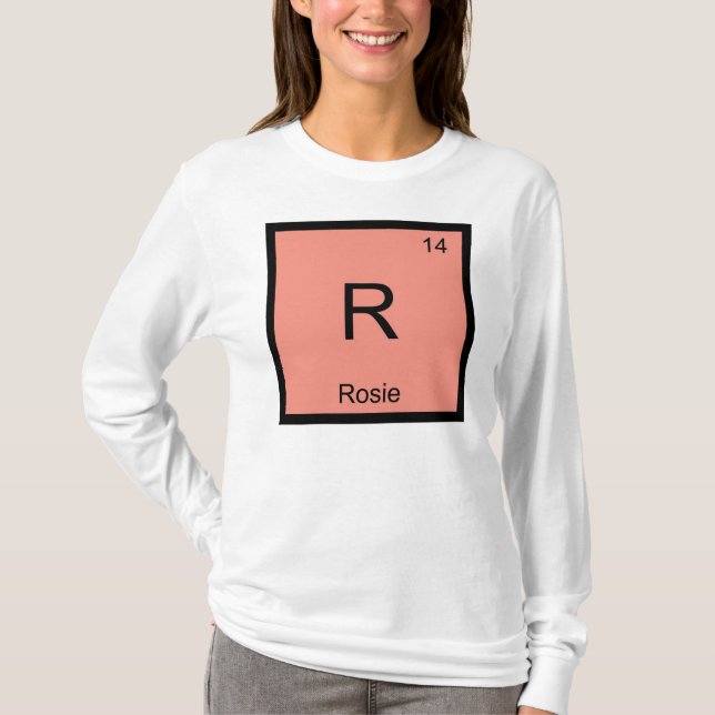 Rosie Namn Kemi Element Periodiska Systemet T Shirt (Framsida)