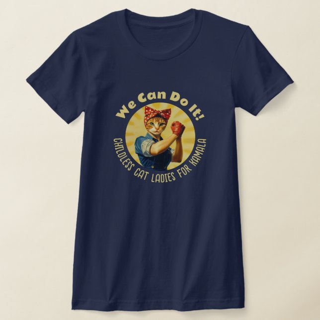 Rosie of the Riveter Cat Dam for Kamala Harris T Shirt (Laydown)
