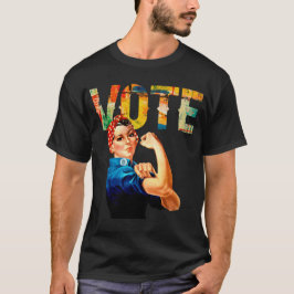 Rosie of the Riveter Policy Vote Shirts T Shirt