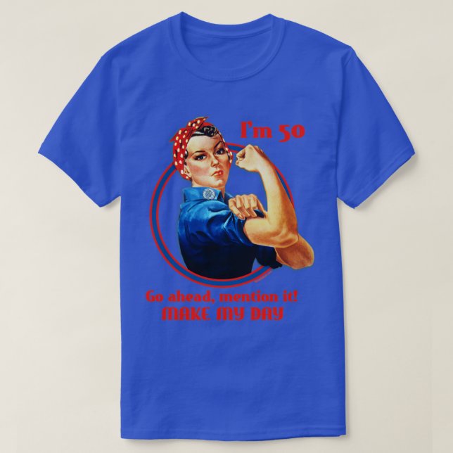 Rosie Riveter 50:e födelsedagen T Shirt (Design framsida)