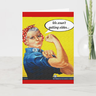 Rosie Riveter - födelsedagen, får vi inte äldre Kort