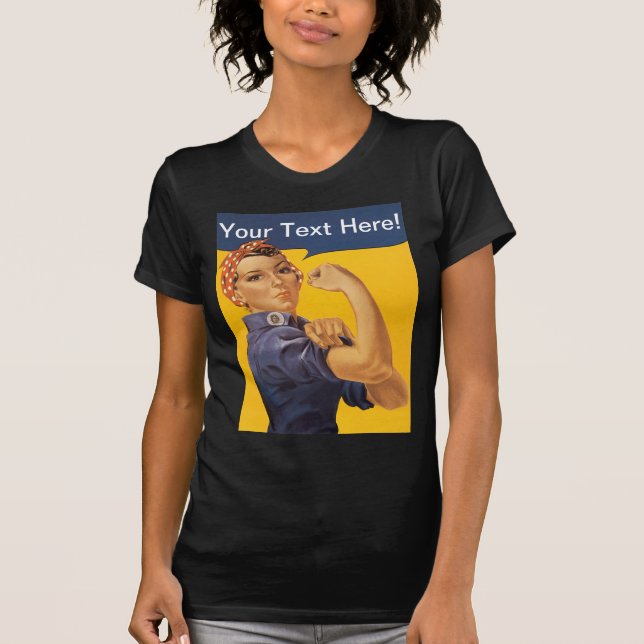 Rosie riveteren kan vi göra den! Din text här T-shirt (Framsida)