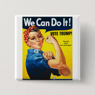 Rosie the Riveter Pro Trump Button Knapp