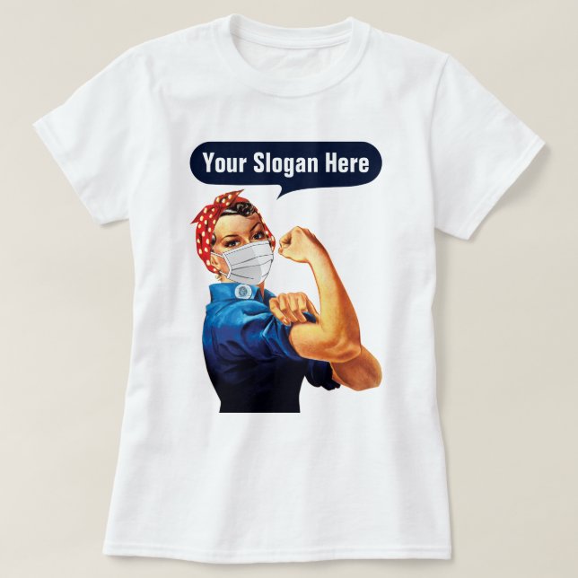 Rosie the Riveter with Mask - add your own Slogan T Shirt (Design framsida)