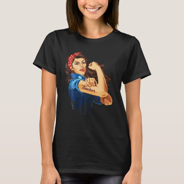 Rosie the Riveter - Woman Teacher T-shirt (Framsida)