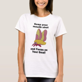 Rosig Lönnmal Motiverad Att Hålla Munnen Stängd Fo T Shirt