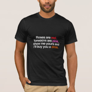 Rosor är Red. Jag köper en drink. T-shirt