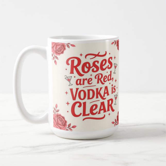 Rosor är röda vodka är klart kaffemugg (Vänster)