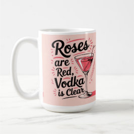 Rosor är röda vodka är klart kaffemugg