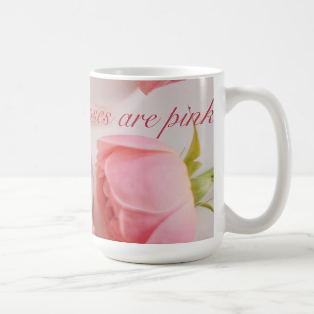 Rosor är Rosa Mugg (Höger)