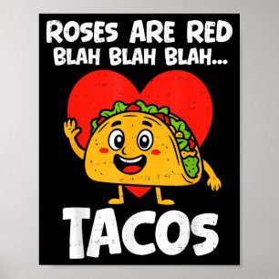 Rosor Blah Tacos Roliga Alla Hjärtans Dag Mat älsk Poster
