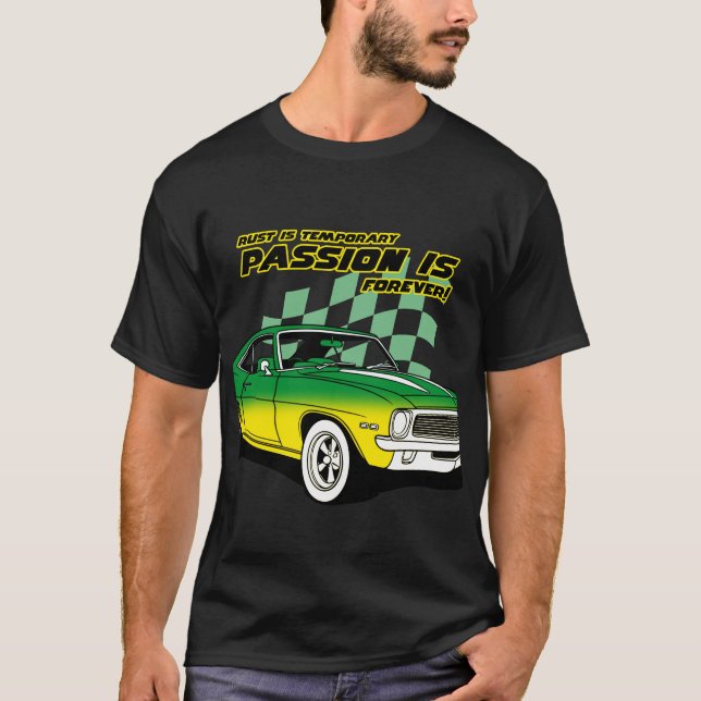 Rost är tillfälligt. Passion är evig. Antik bil T Shirt (Framsida)