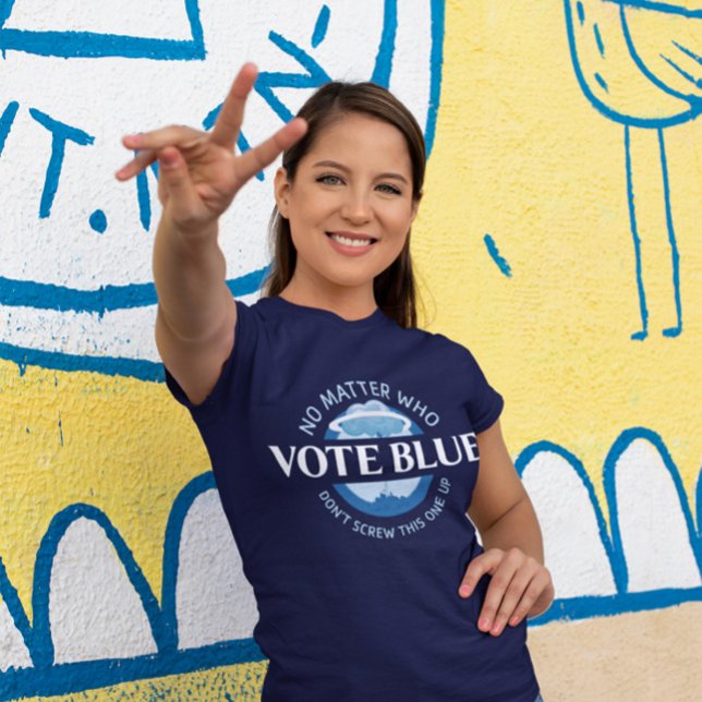 Rösta blått, ingen sak som | t shirt (Vote Blue!)