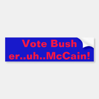 Rösta Bush.. öh.. McCain! Bildekal