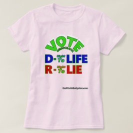Rösta Demokratiska D = Höger till livförsäkring R  T Shirt