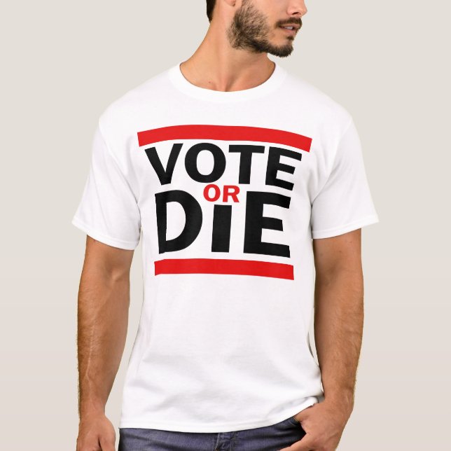 Rösta eller dö t-shirt (Framsida)