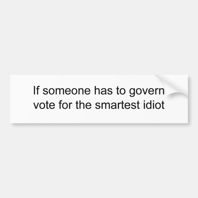 Rösta för att välja det smartaste av två idioter bildekal (Framsidan)