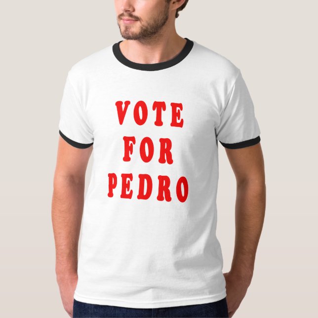Rösta för Pedro Tee Shirt (Framsida)