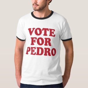 Rösta för Pedro Tee Shirt