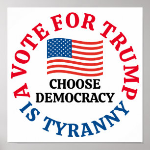 Rösta för trumman är Tyranny Välj demokrati Poster