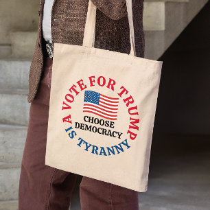 Rösta för trumman är Tyranny Välj demokrati Tygkasse