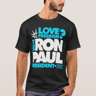 RÖSTA frihet för kärlek för RON PAUL PRESIDENT Tee