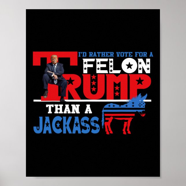 Rösta hellre för en filon än en Jack Donald Trump  Poster (Framsidan)
