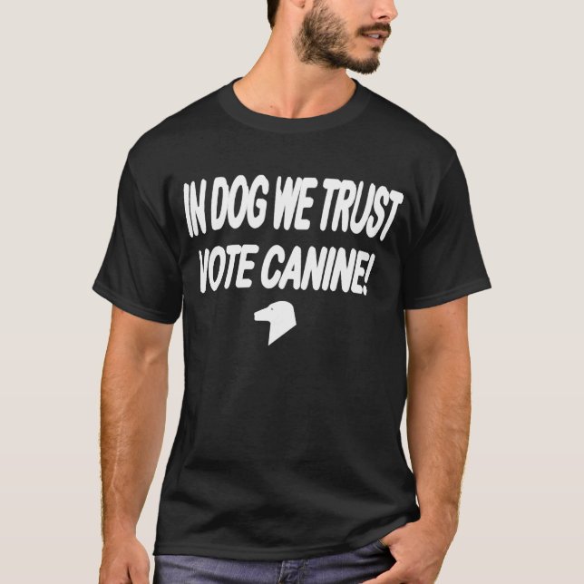 Rösta Hund med vit text Tee Shirt (Framsida)