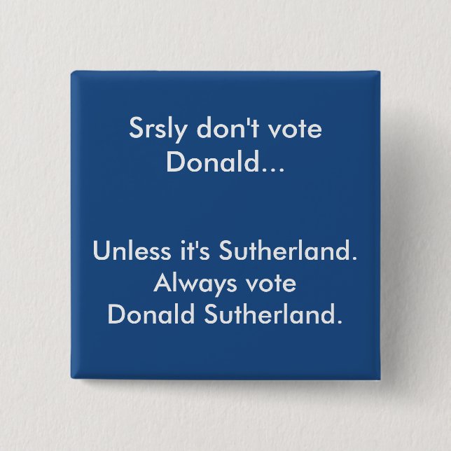 Rösta inte Donald knäppas Knapp (Framsida)