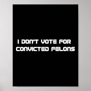 Rösta inte för dömda felons antitrump 2 poster