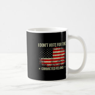 Rösta inte för dömda felons antitrump 3 kaffemugg