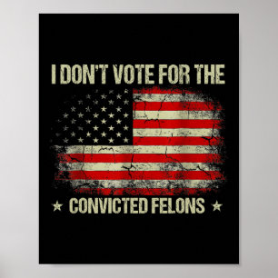 Rösta inte för dömda felons antitrump 3 poster