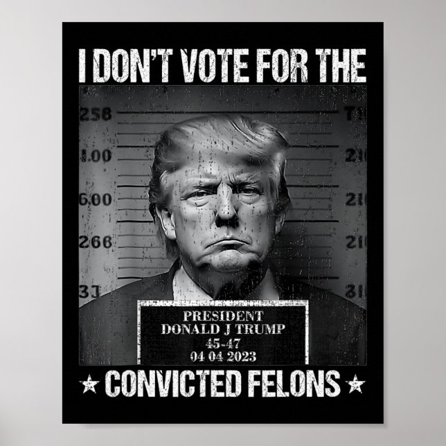 Rösta inte för dömda felons antitrump 4 poster (Framsidan)