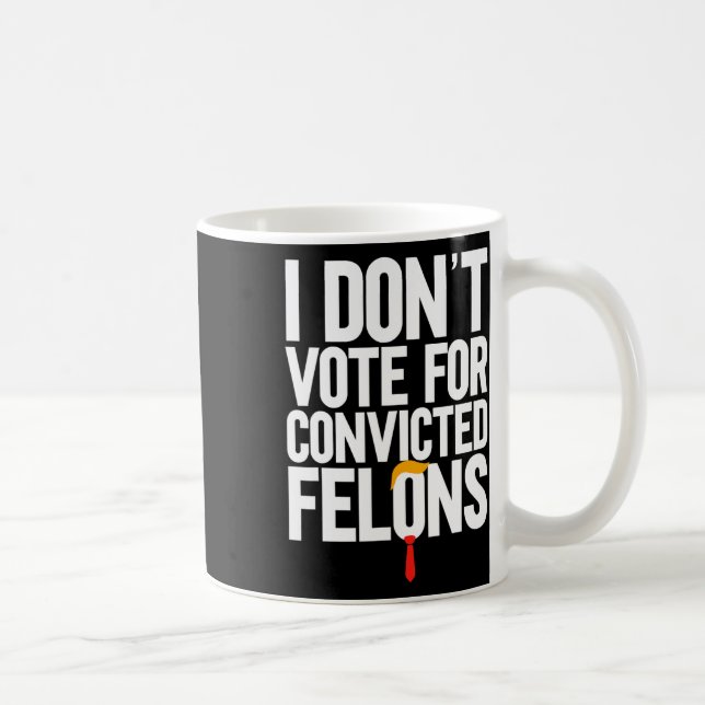 Rösta inte för dömda felons antitrump 6 kaffemugg (Höger)