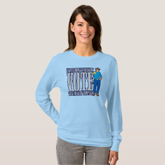 Rösta inte klaga t shirt